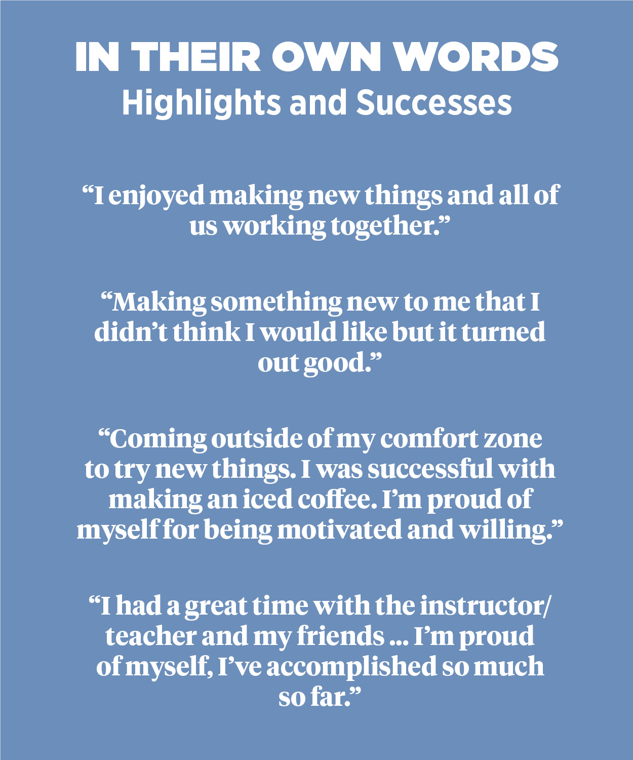 Quotes from students in the Barista & Customer Service Program from Echo Glen